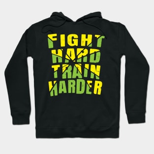 fight hard than harder Hoodie